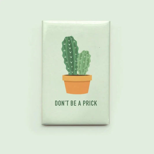 CLASSY CARDS Magnet - Don't Be A Prick