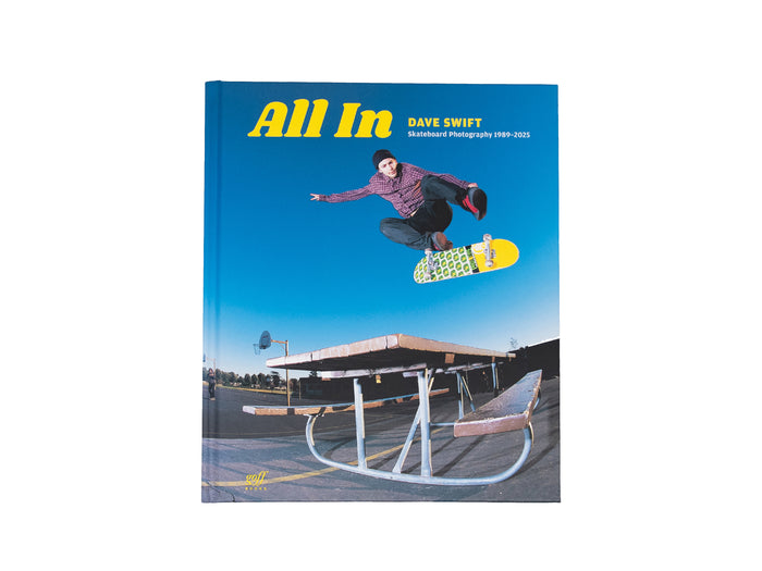 Dave Swift - All In : Skateboard Photography 1989-2025 Hardcover Book