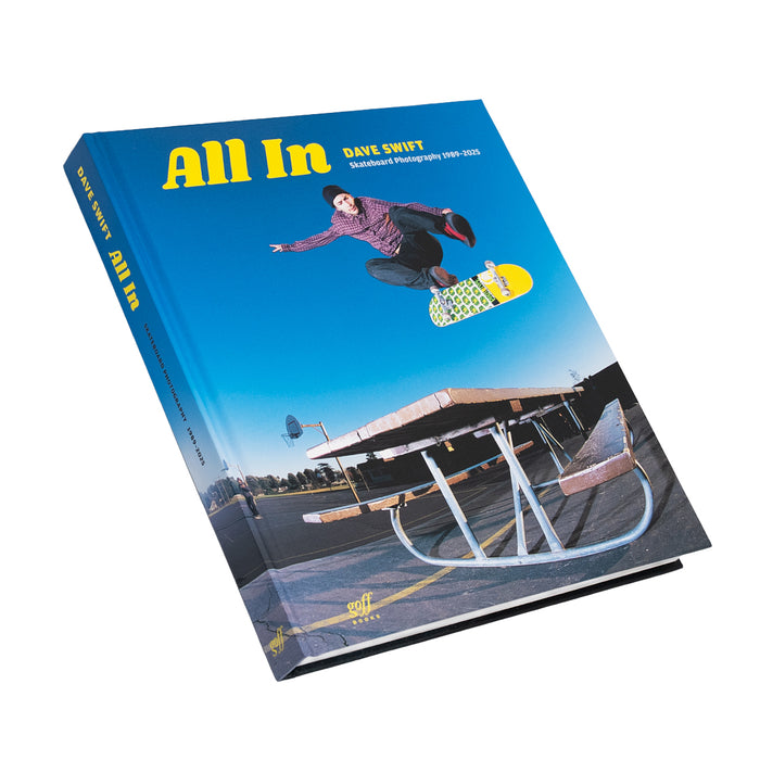 Dave Swift - All In : Skateboard Photography 1989-2025 Hardcover Book