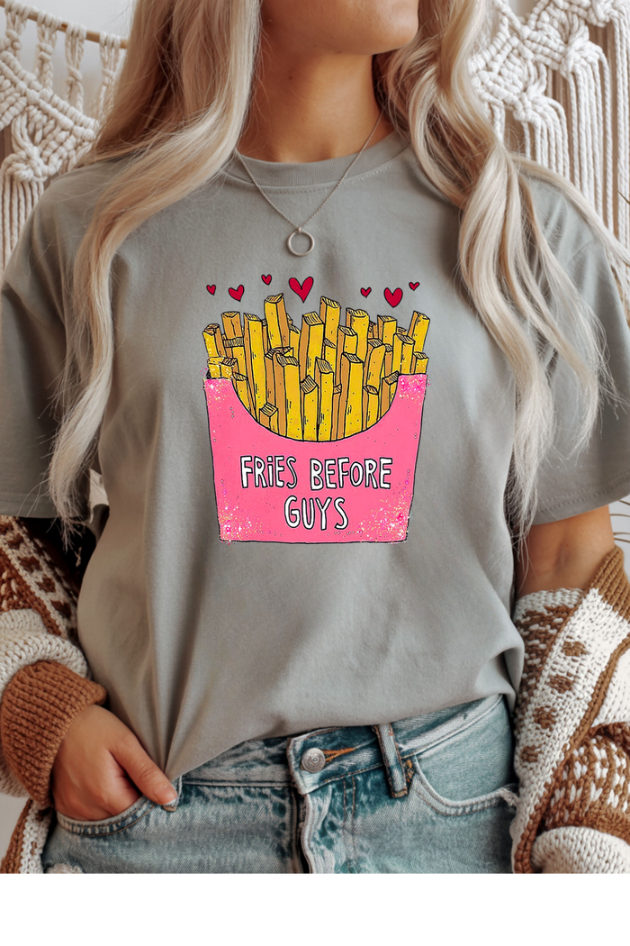 Fries Before Guys Graphic Tee
